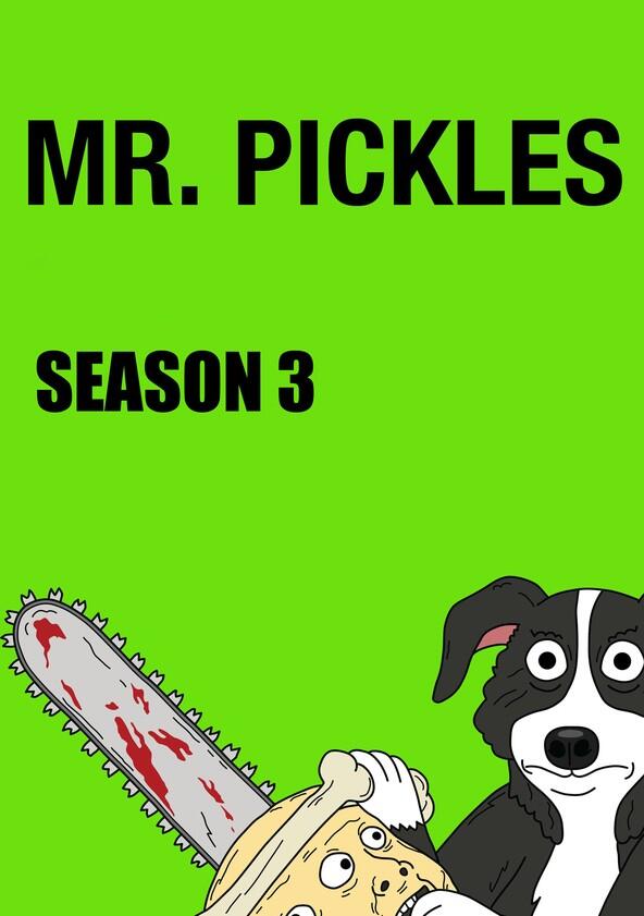 Mr. Pickles - Season 3