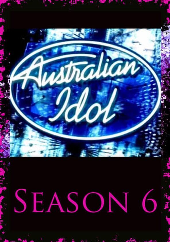 Australian Idol - Season 6