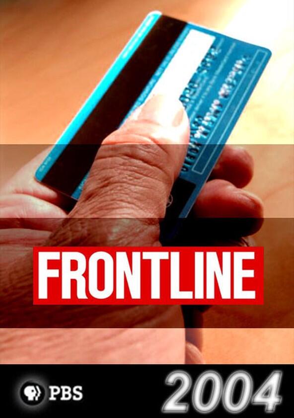 Frontline - Season 22 / Year 2004