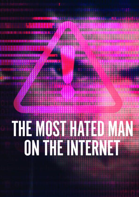 The Most Hated Man on the Internet - Season 1