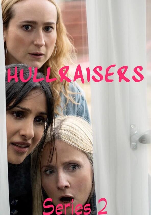 Hullraisers - Season 2