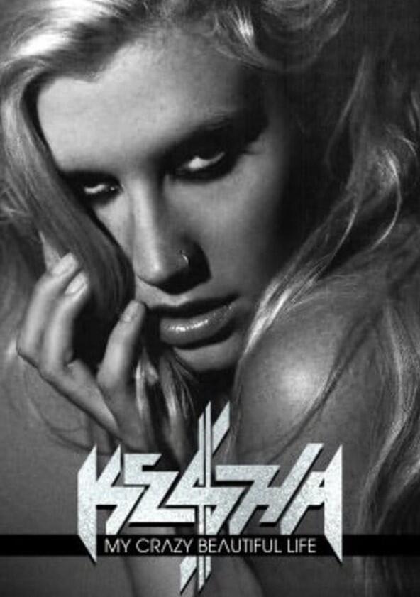 Ke$ha: My Crazy Beautiful Life - Season 1