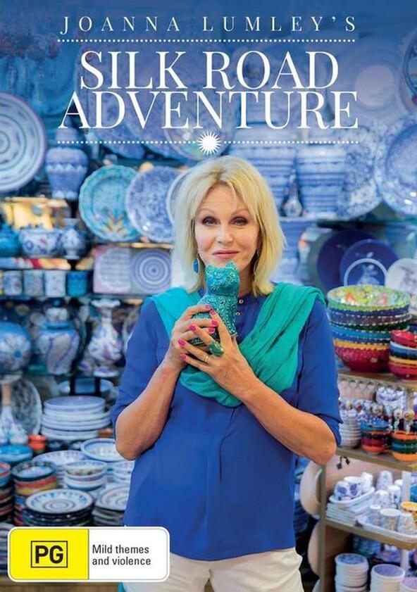 Joanna Lumley's Silk Road Adventure - Season 1