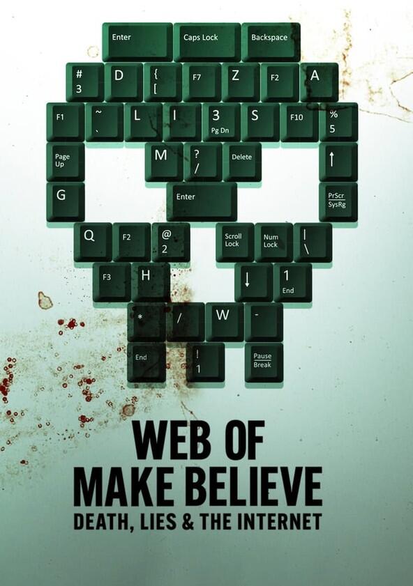 Web of Make Believe: Death, Lies and the Internet - Season 1