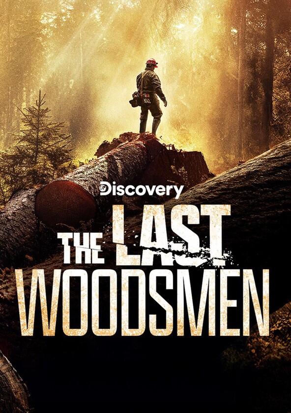 The Last Woodsmen - Season 1