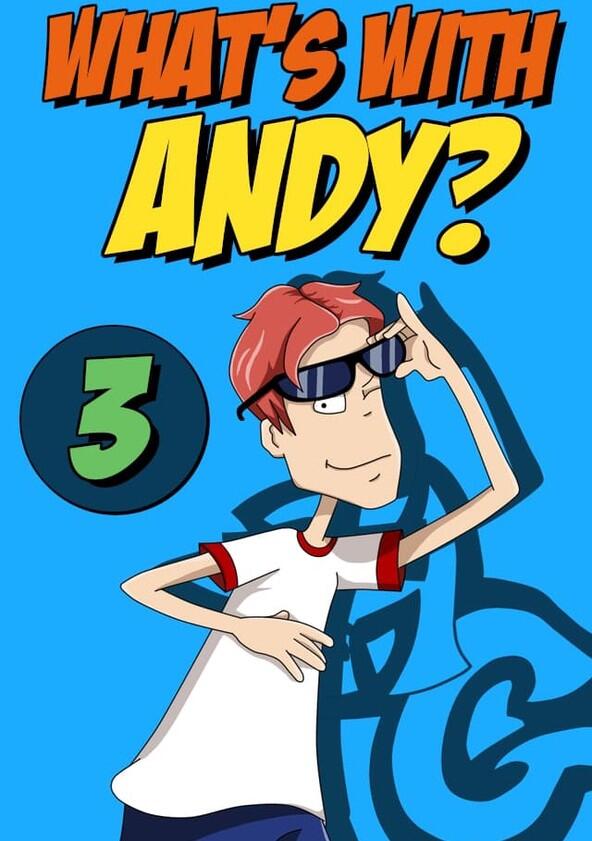 What's with Andy? - Season 3