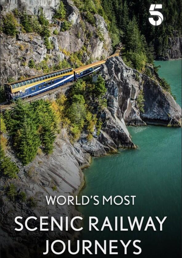 World's Most Scenic Railway Journeys - Season 1