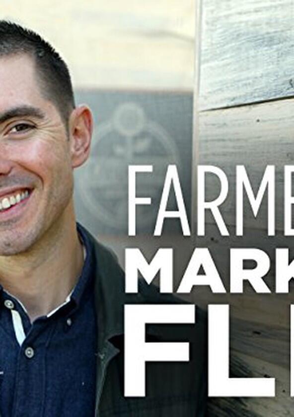 Farmers' Market Flip - Season 1