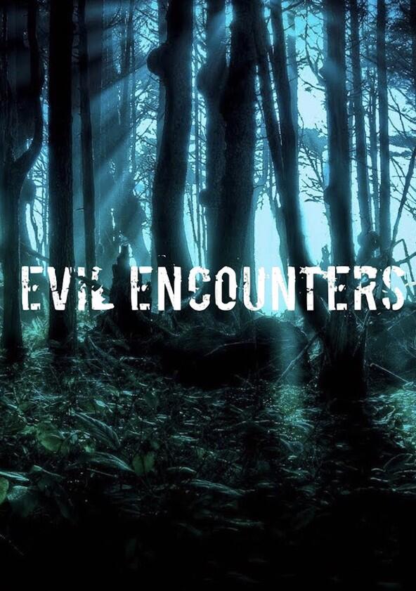 Evil Encounters - Season 1