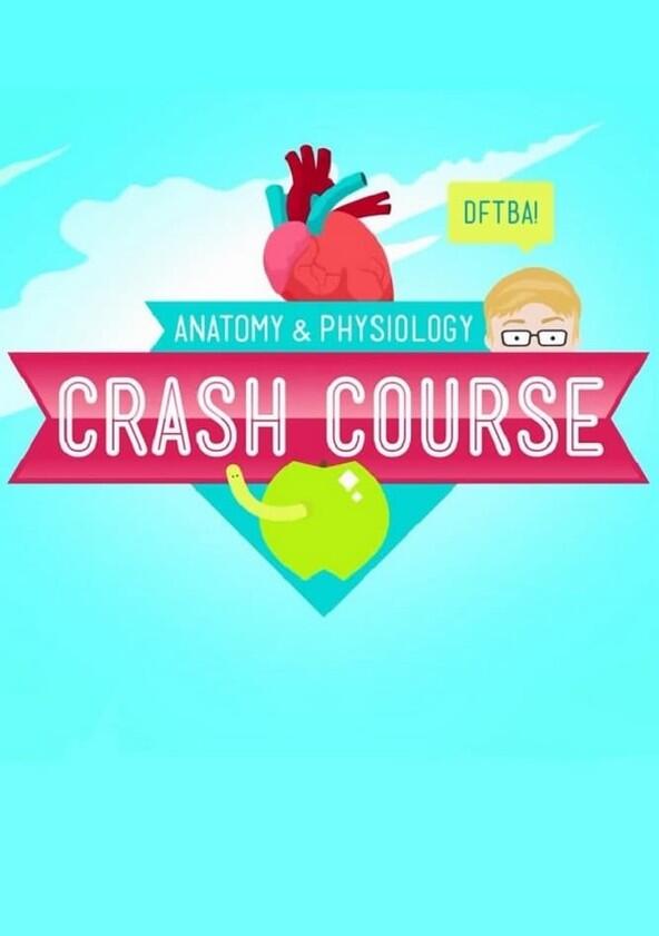 Crash Course Anatomy & Physiology - Season 1