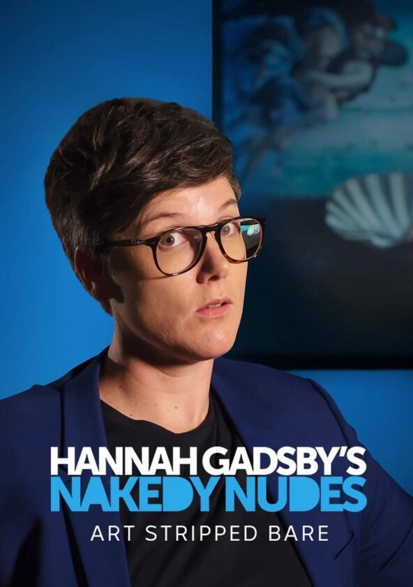 Hannah Gadsby's Nakedy Nudes - Season 1