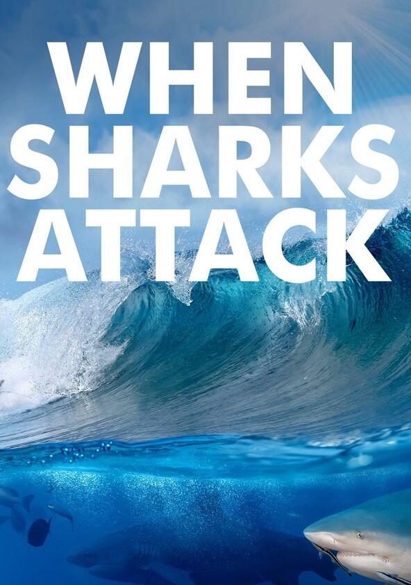 When Sharks Attack - Season 2