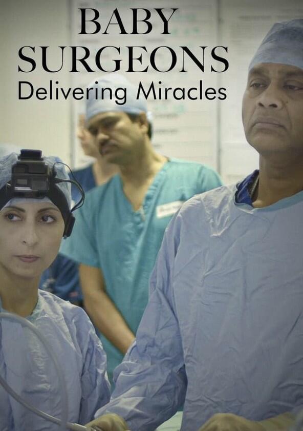 Baby Surgeons: Delivering Miracles - Season 1