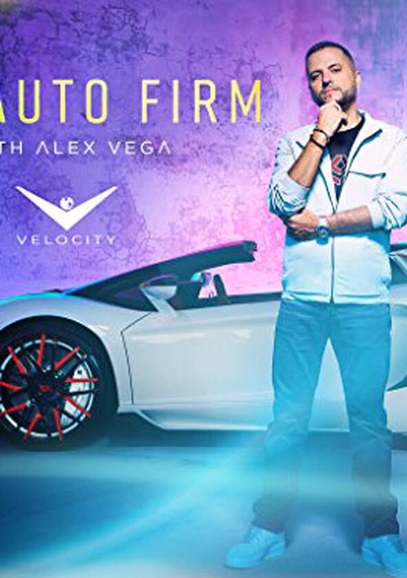 The Auto Firm with Alex Vega - Season 1