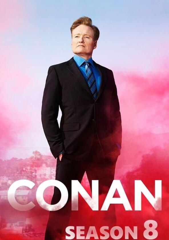 Conan - Season 8 / Year 2017