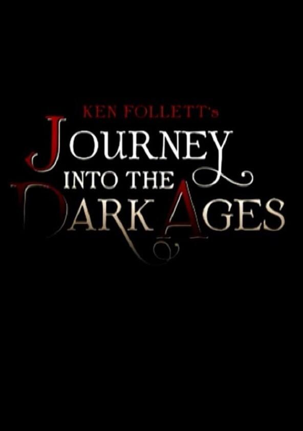 Ken Follett's Journey Into the Dark Ages - Season 1