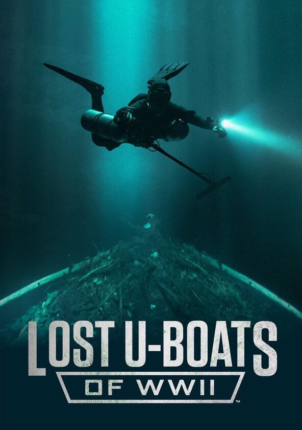 The Lost U-Boats of WWII - Season 1