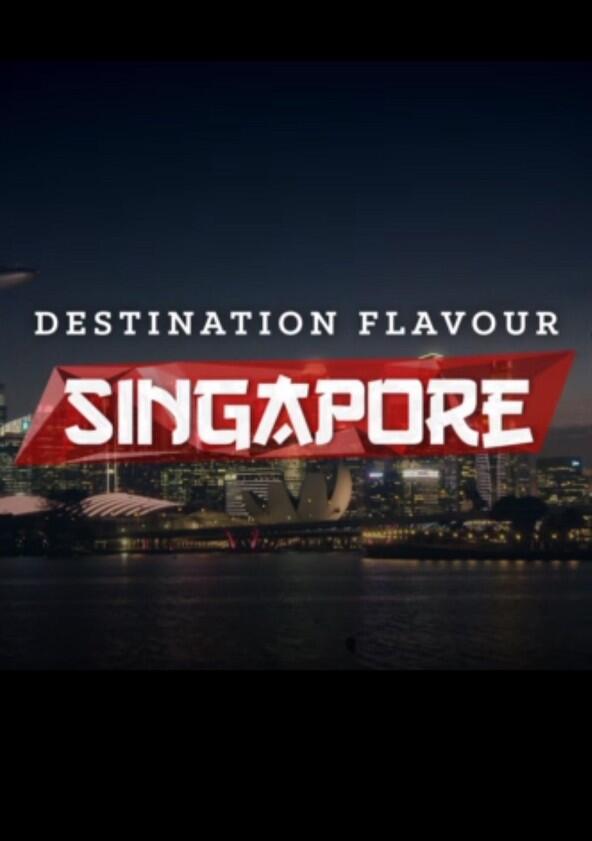 Destination Flavour Singapore - Season 1