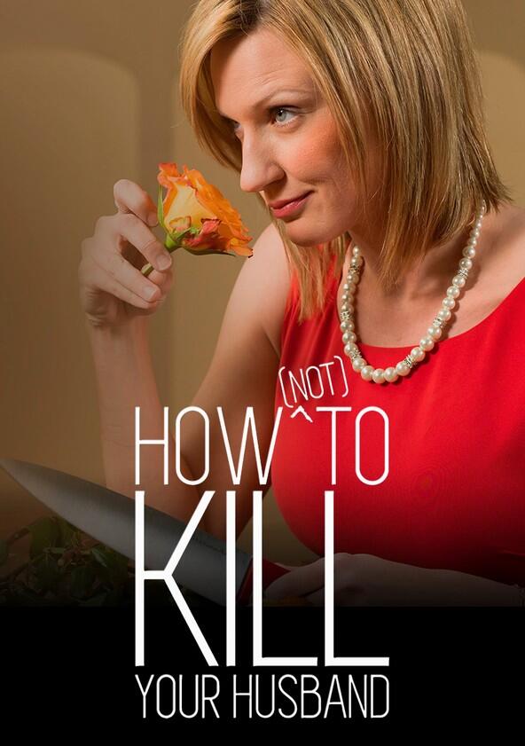 How (Not) to Kill Your Husband - Season 3