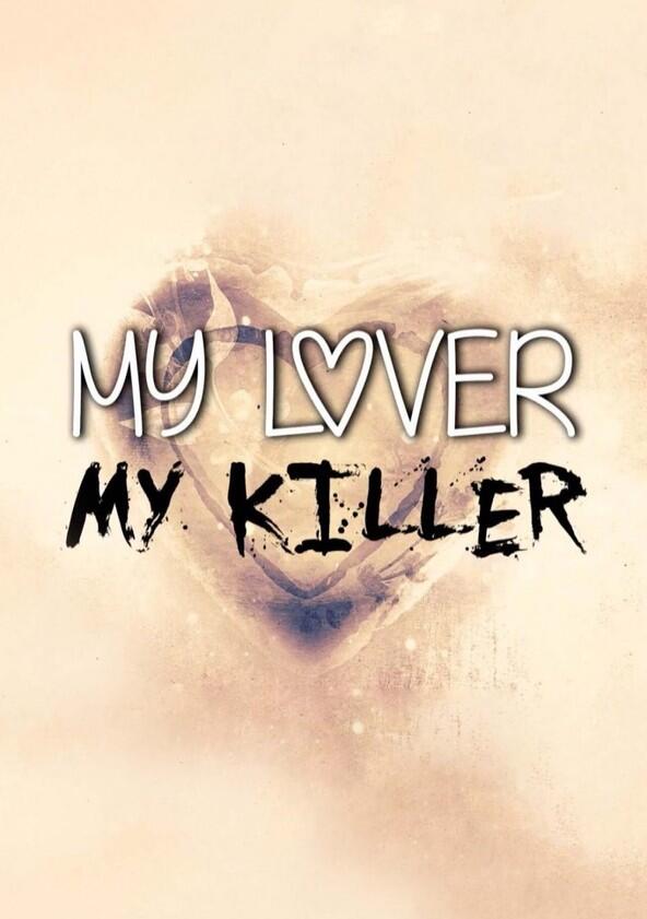 My Lover My Killer - Season 1