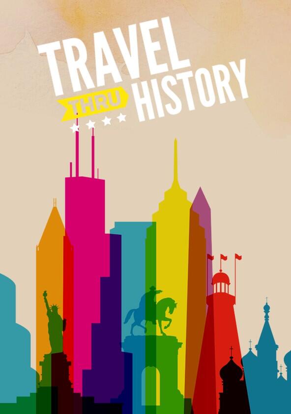 Travel Thru History - Season 4