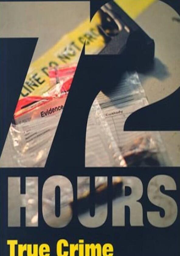 72 Hours: True Crime - Season 1