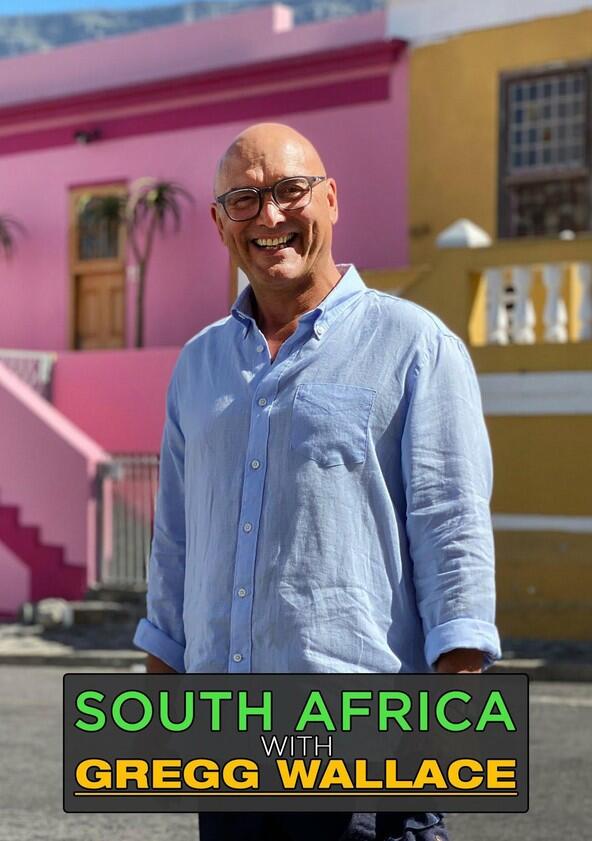 South Africa with Gregg Wallace - Season 1