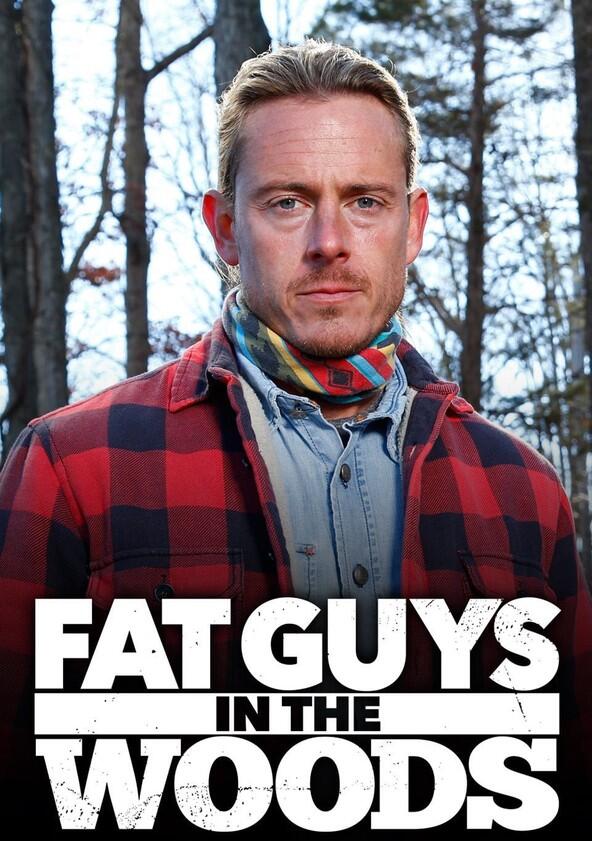 Fat Guys in the Woods - Season 1