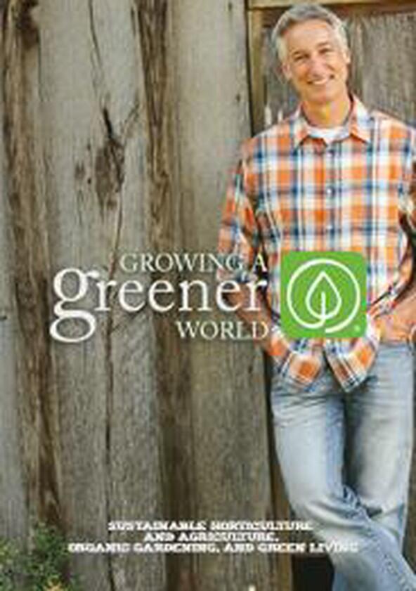 Growing a Greener World - Season 7