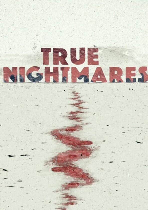 True Nightmares - Season 1