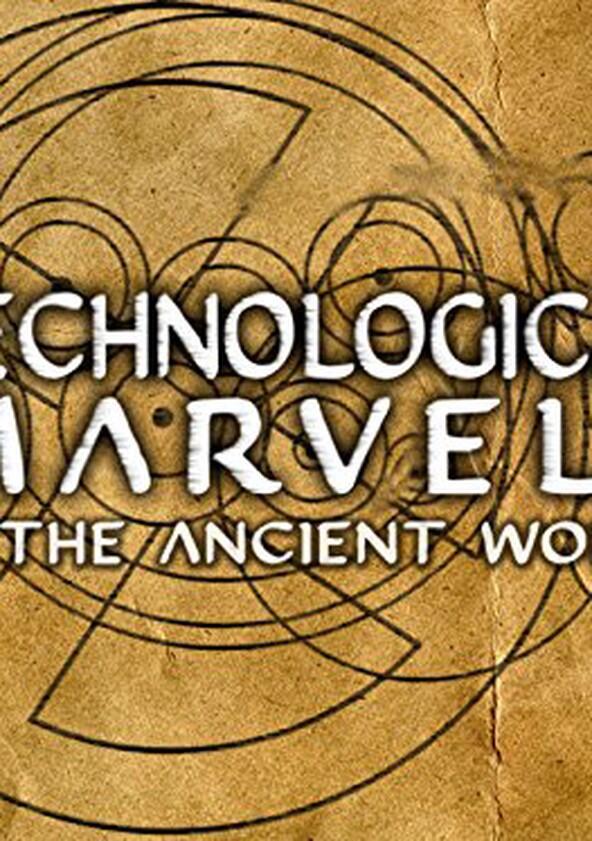 Technological Marvels of the Ancient World - Season 1