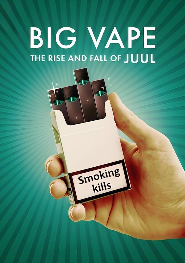 Big Vape: The Rise and Fall of Juul - Season 1