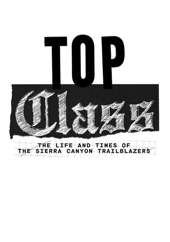 Top Class: The Life and Times of the Sierra Canyon Trailblazers - Season 1