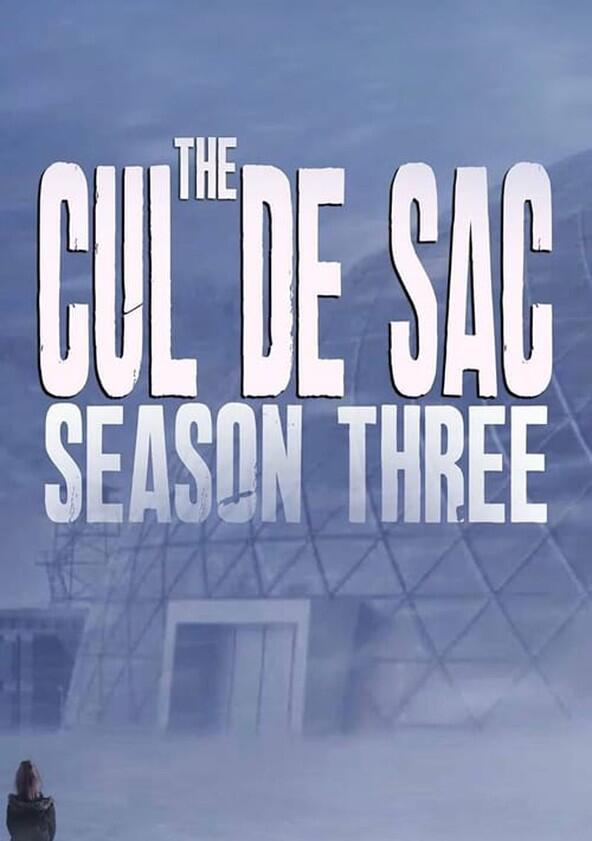 The Cul de Sac - Season 3