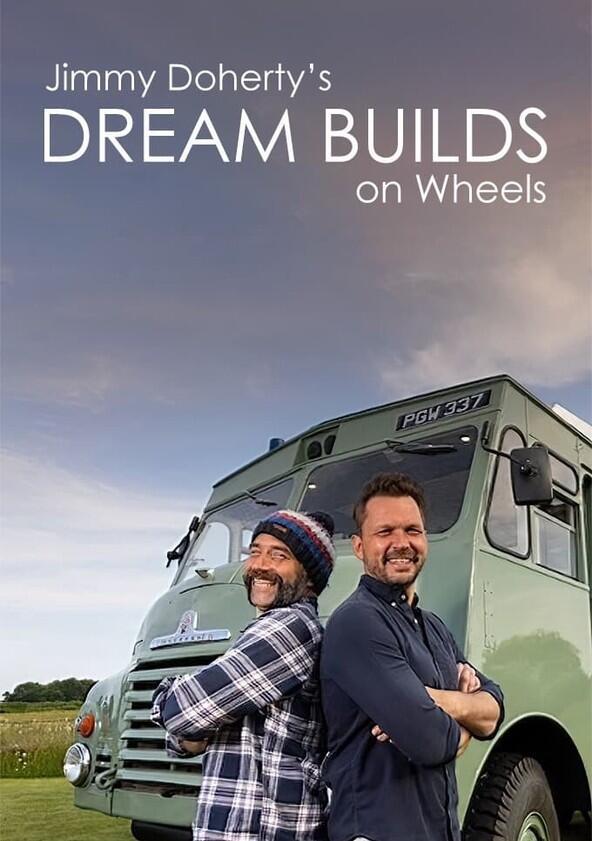 Jimmy Doherty's Dream Builds on Wheels - Season 1