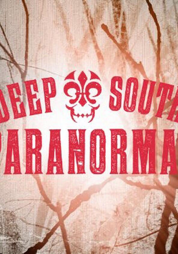 Deep South Paranormal - Season 1