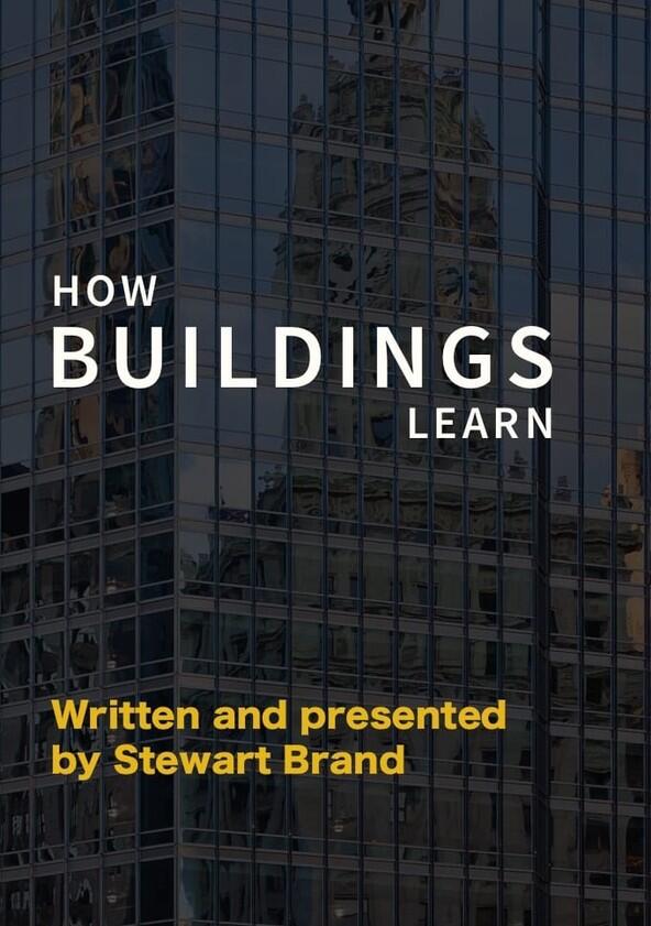 How Buildings Learn