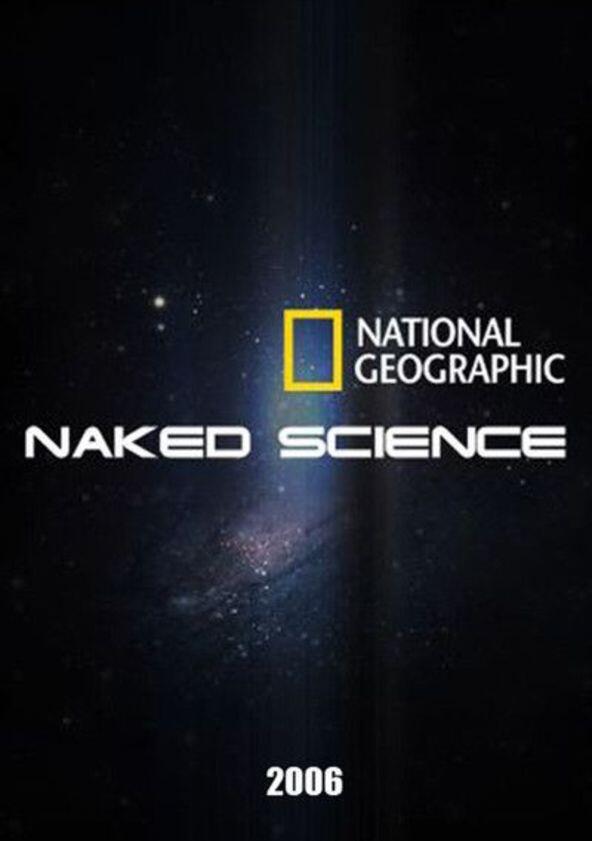 Naked Science - Season 3 / Year 2005