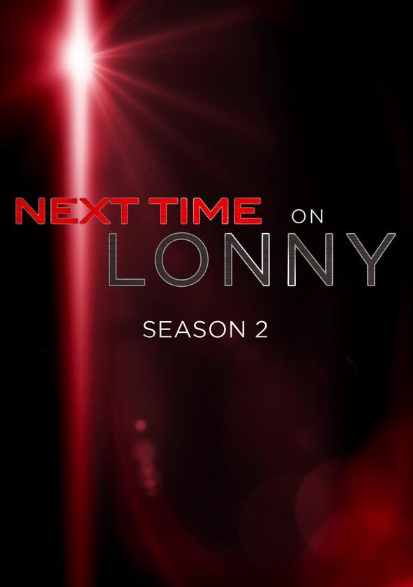 Next Time on Lonny - Season 1