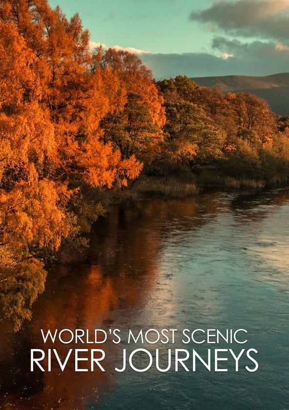 World's Most Scenic River Journeys - Season 1