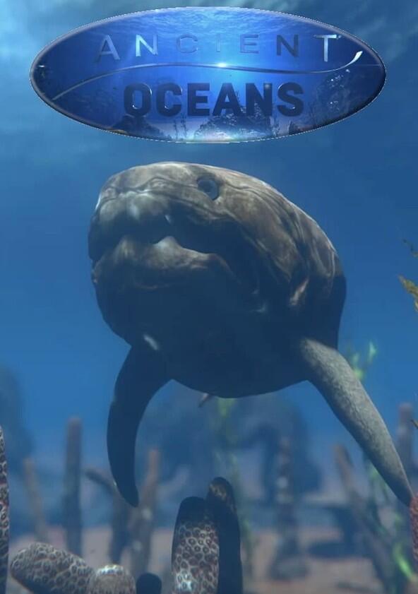 Ancient Oceans - Season 1