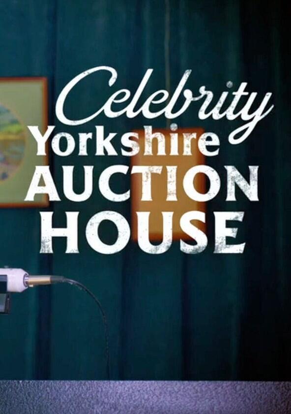 Celebrity Yorkshire Auction House - Season 1