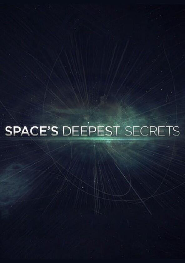 Space's Deepest Secrets - Season 1