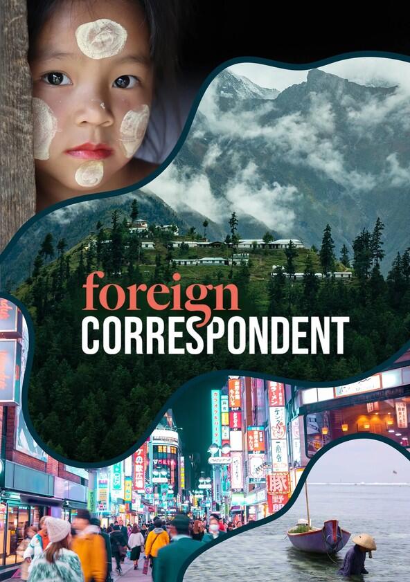 Foreign Correspondent - Season 18 / Year 2025