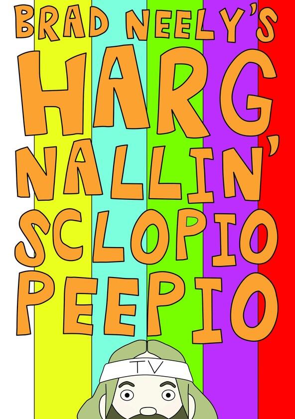 Brad Neely's Harg Nallin' Sclopio Peepio - Season 1