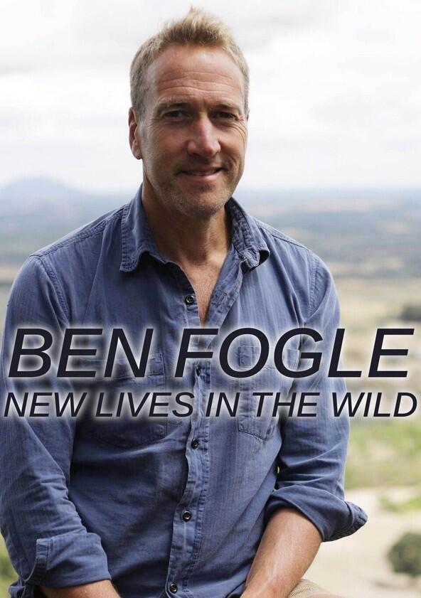 Ben Fogle: New Lives in the Wild - Season 16