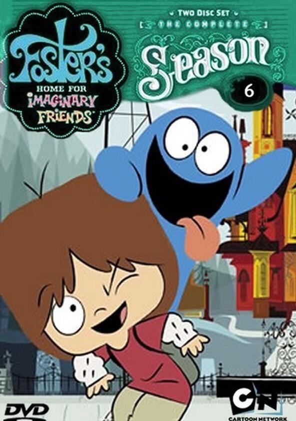 Foster's Home for Imaginary Friends - Season 6