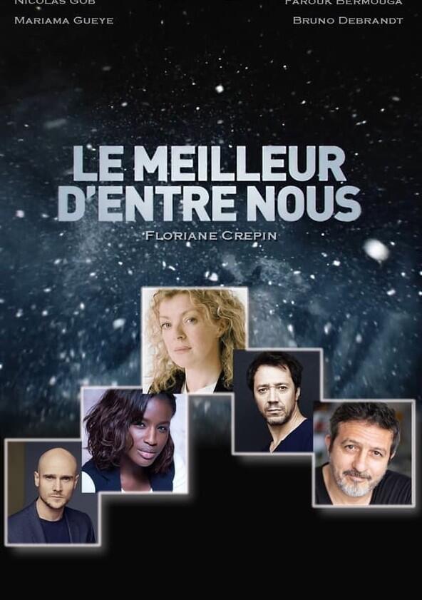 Le Meilleur d'Entre Nous - Season 1