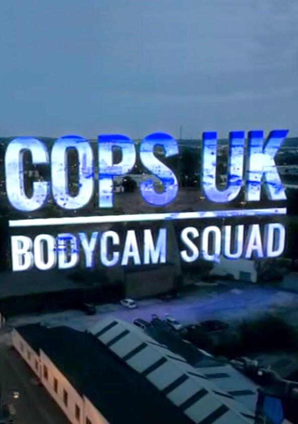 Cops UK: Bodycam Squad - Season 3