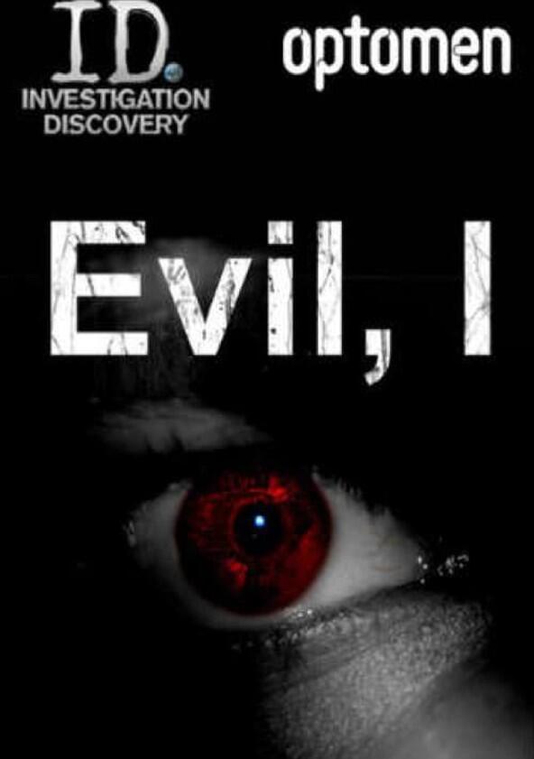 Evil, I - Season 1